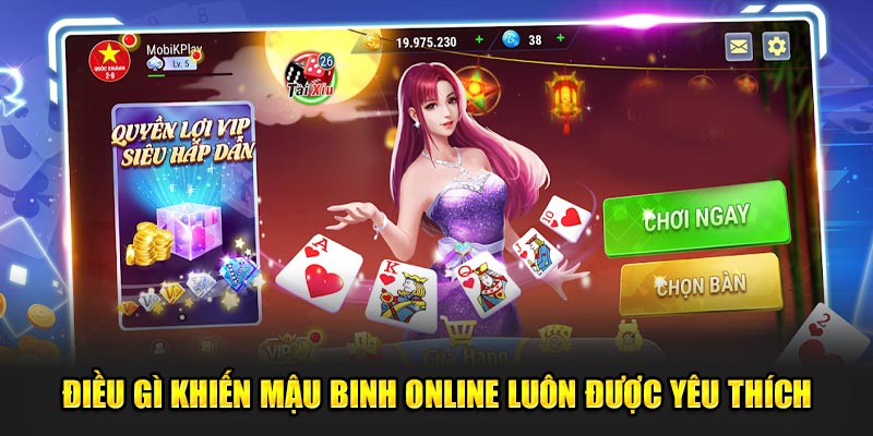 Điều gì khiến mậu binh online luôn được yêu thích