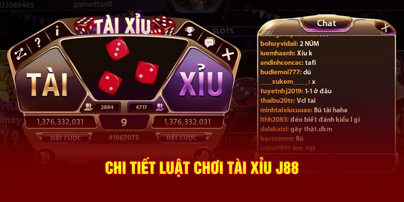 Chi tiết luật chơi tài xỉu J88