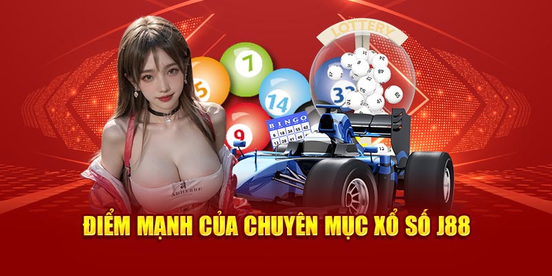 Điểm mạnh của chuyên mục xổ số J88