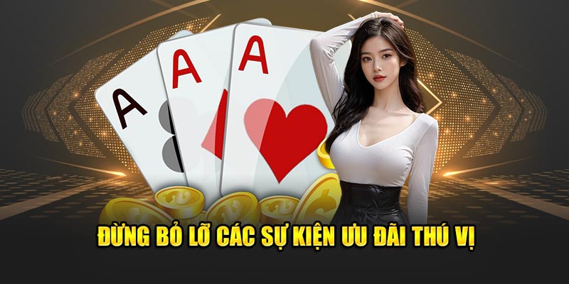 Đừng bỏ lỡ các sự kiện ưu đãi thú vị  