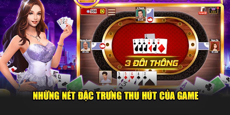 Những nét đặc trưng thu hút của game