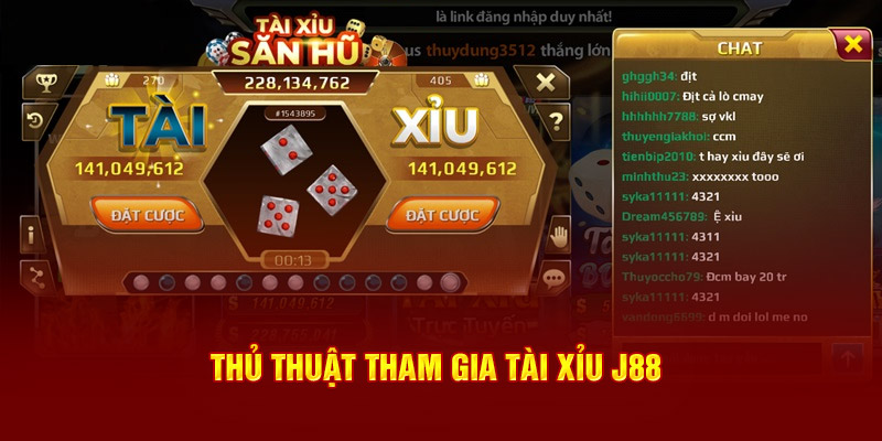 Thủ thuật tham gia tài xỉu J88