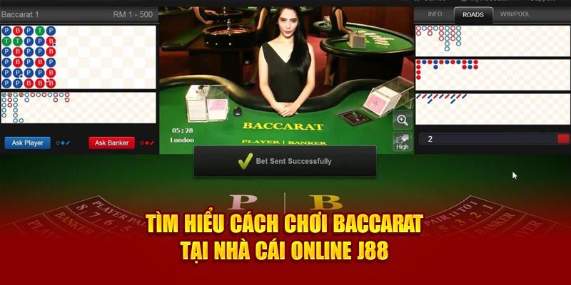 Tìm hiểu cách chơi Baccarat tại nhà cái online J88